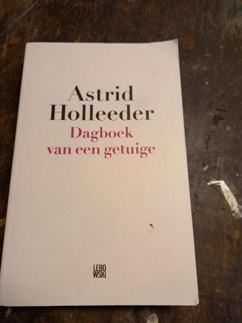 Astrid Holleeder - Dagboek van een getuige, Boeken, Detectives, Zo goed als nieuw, Ophalen