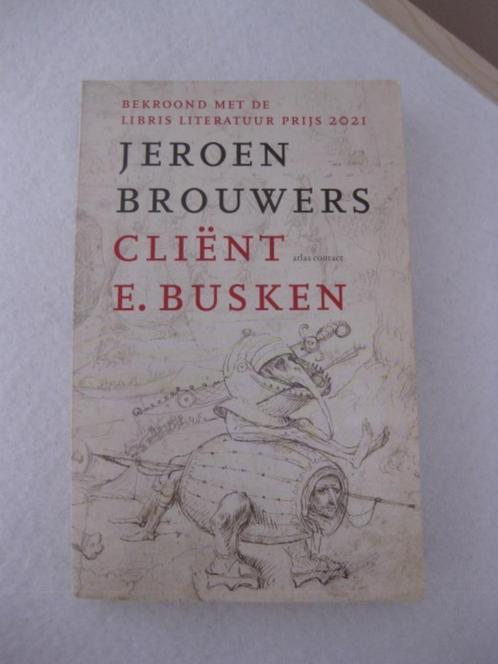 Jeroen Brouwers: Cliënt E. Busken, Boeken, Literatuur, Zo goed als nieuw, Nederland, Ophalen of Verzenden