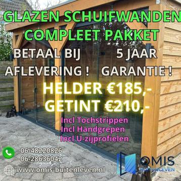 GLAZEN SCHUIFWANDEN COMPLEET PAKKET €185,- INCLUSIEF BTW