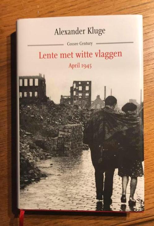 Lente met witte vlaggen. April 1945 - Alexander Kluge, Boeken, Literatuur, Zo goed als nieuw, Ophalen of Verzenden