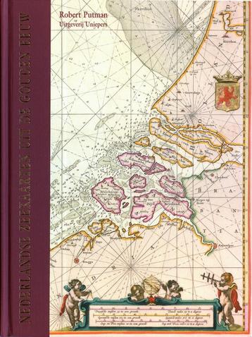 Nederlandse zeekaarten uit de gouden eeuw. Robert Putman