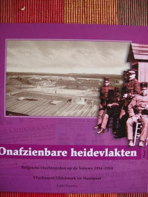 Onafzienbare heidevlakten. Vluchtoord Oldebroek en Nunspeet, Boeken, Geschiedenis | Stad en Regio, Zo goed als nieuw, 20e eeuw of later