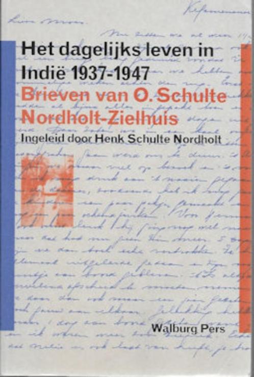 O Schulte Nordholt: Het dagelijks leven in Indië 1937-1947, Boeken, Geschiedenis | Vaderland, Gelezen, Ophalen of Verzenden