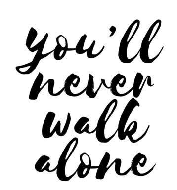 You'll never walk alone