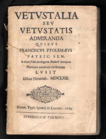 Franciscus Ptolemaeus ~ Vetustalia seu Vetustatis... ~ 1664