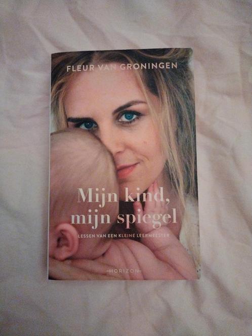Fleur van Groningen - Mijn kind, mijn spiegel, Boeken, Psychologie, Gelezen, Ophalen of Verzenden