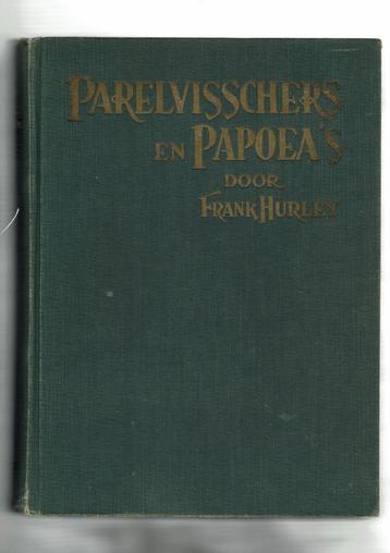 Frank Hurley – Parelvisschers en Papoea’s.