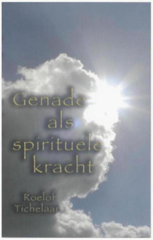 Genade als spirituele kracht (Roelof Tichelaar), Boeken, Esoterie en Spiritualiteit, Zo goed als nieuw, Achtergrond en Informatie