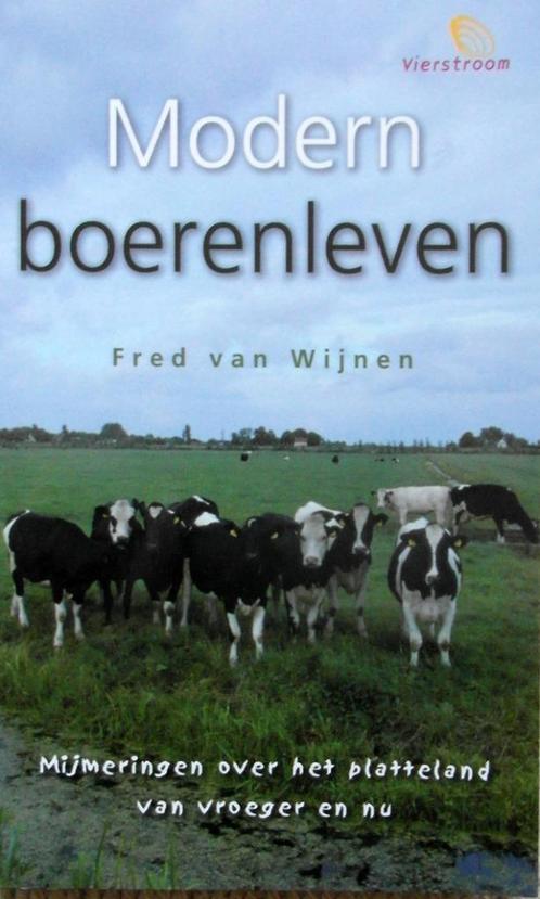 MODERN BOERENLEVEN - mijmeringen over het platteland, Boeken, Geschiedenis | Vaderland, Zo goed als nieuw, 20e eeuw of later, Ophalen of Verzenden