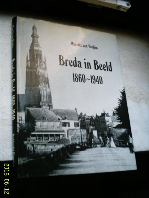 Breda in beeld: 1860-1940., Boeken, Geschiedenis | Stad en Regio, Zo goed als nieuw, 20e eeuw of later, Ophalen of Verzenden