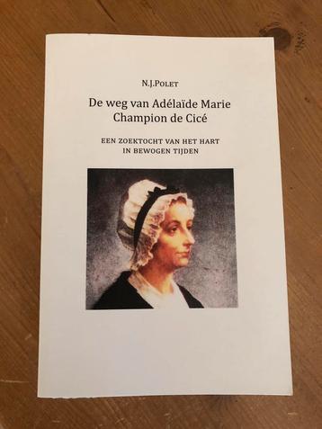 De weg van Adélaïde Marie Champion de Cice- Noëla Polet