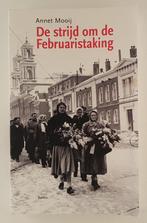 Mooij, Annet - De strijd om de Februaristaking