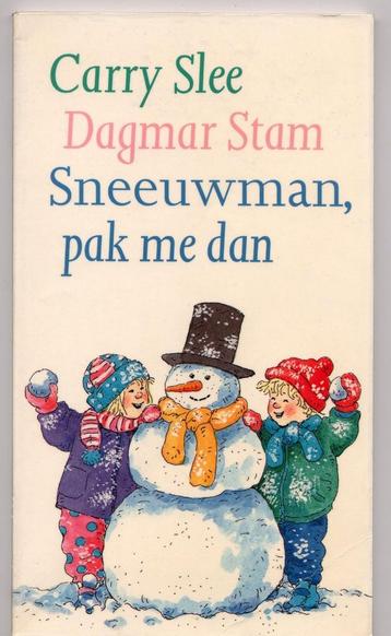 Sneeuwman, pak me dan - Carry Slee en Dagmar Stam - winter