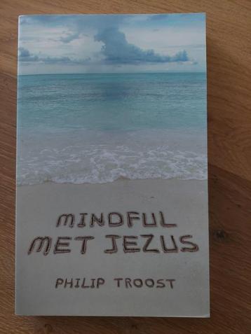 Mindful met Jezus | Philip Troost | Nieuw