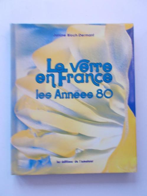 LE VERRE EN FRANCE. LES ANNEES 80, Antiek en Kunst, Antiek | Glas en Kristal, Ophalen of Verzenden