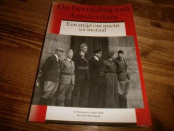 de bevrijding van amsterdam strijd om macht en moraal