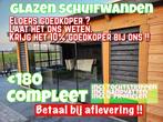 Glazen schuifwanden - €180 p meter Compleet met alles erbij