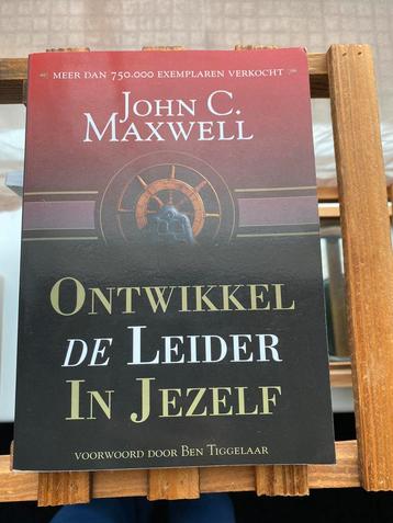 John C. Maxwell - Ontwikkel de Leider in Jezelf