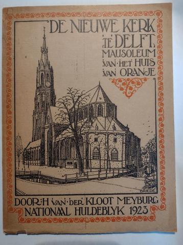de Nieuwe Kerk te Delft Mausoleum v/h huis van Oranje 1923