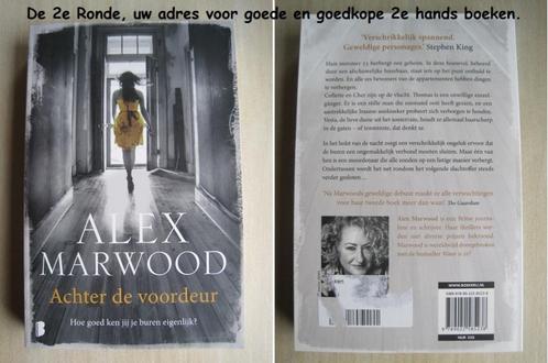 444 - Achter de voordeur - Alex Marwood, Boeken, Thrillers, Zo goed als nieuw, Nederland, Ophalen of Verzenden