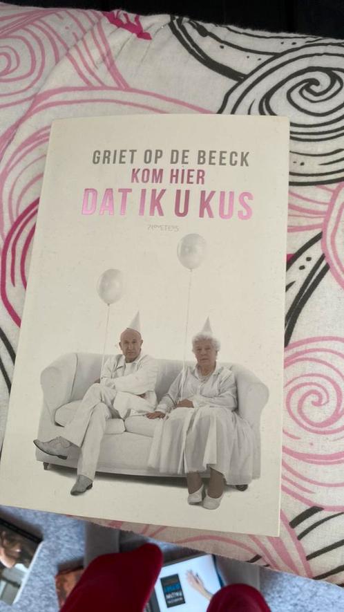 Griet Op de Beeck - Kom hier dat ik u kus, Boeken, Literatuur, Zo goed als nieuw, Ophalen of Verzenden