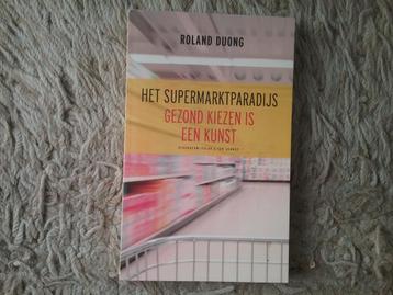 Het Supermarktparadijs - gezond kiezen / Roland Duong (2010)