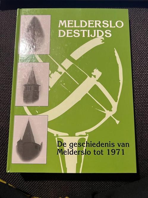 De geschiedenis van Melderslo tot 1971, Melderslo Destijds, Boeken, Geschiedenis | Vaderland, Zo goed als nieuw, 20e eeuw of later