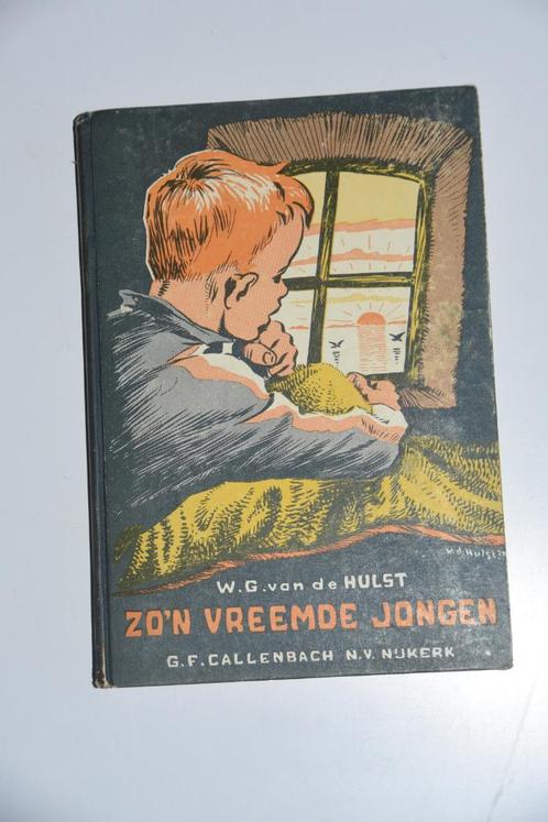 Kinderboek Zo'n Vreemde Jongen - W.G. van de Hulst 1945, Antiek en Kunst, Antiek | Boeken en Bijbels, Ophalen