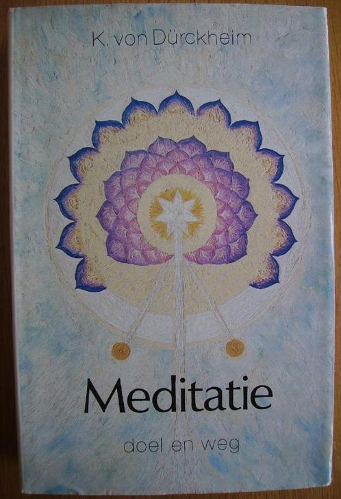 Meditatie doel en weg - Karlfried Graf Durckheim, Boeken, Esoterie en Spiritualiteit, Zo goed als nieuw, Instructieboek, Meditatie of Yoga