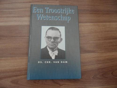 Een troostrijke wetenschap- Ds Chr van Dam, Boeken, Godsdienst en Theologie, Gelezen, Christendom | Protestants, Ophalen of Verzenden