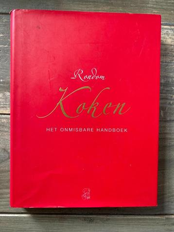 Rondom koken: Het onmisbare handboek - Kookboek