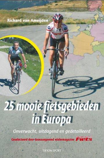 25 MOOIE FIETSGEBIEDEN IN EUROPA. Nieuw, min 70%, van auteur