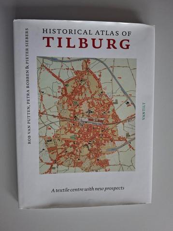 Historical Atlas of Tilburg van Putten Robben Siebers