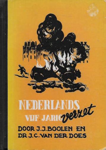J J Boolen e.a.: Nederlands Vijf jarig Verzet (WO II), 1945