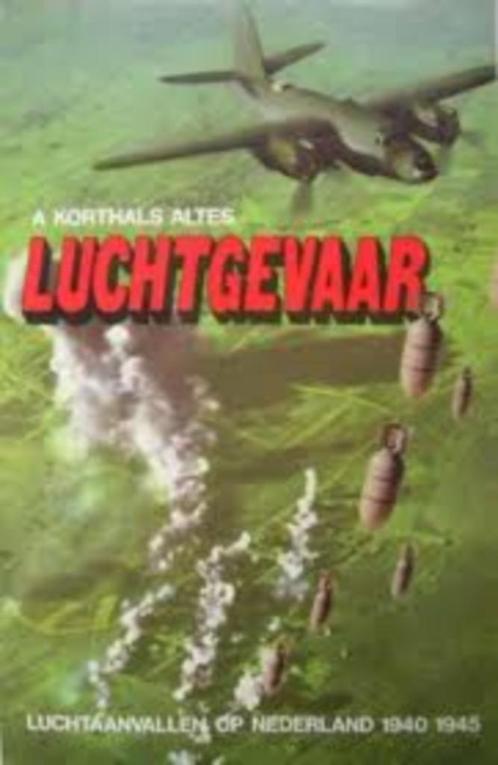 A Korthals Altes - Luchtgevaar, Luchtaanvallen op Nederland, Boeken, Oorlog en Militair, Zo goed als nieuw, Luchtmacht, Tweede Wereldoorlog