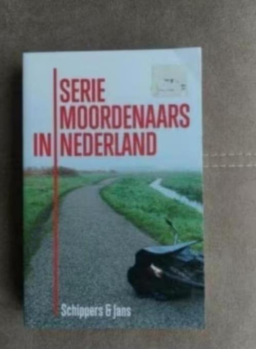 Seriemoordenaars in Nederland (True Crime) Schippers en Jans, Boeken, Biografieën, Zo goed als nieuw, Ophalen of Verzenden