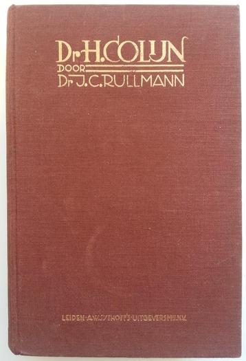 Dr. J.C. Rullmann - Dr. H. Colijn (een levensschets)