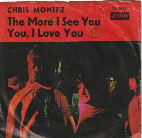 Chris Montez - The More I See You / You, I Love You  - 1966, Cd's en Dvd's, Vinyl Singles, Gebruikt, Pop, Ophalen of Verzenden