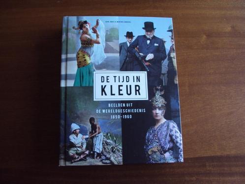 De tijd in kleur / Beelden uit de wereldgeschiedenis / Jones, Boeken, Kunst en Cultuur | Fotografie en Design, Zo goed als nieuw