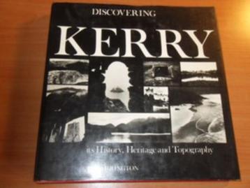 Discovering Kerry. Its history, heritage and topography