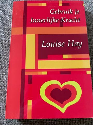 Louise Hay Gebruik je innerlijke kracht