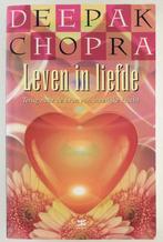 Chopra, Deepak - Leven in liefde / terug naar de bron van in