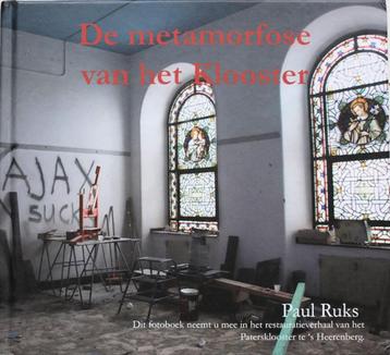 De metamorfose van het Klooster - Paul Ruks