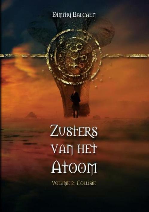 Zusters van het Atoom - Volume 2 Collisie 9789402178807, Boeken, Fantasy, Gelezen, Ophalen of Verzenden