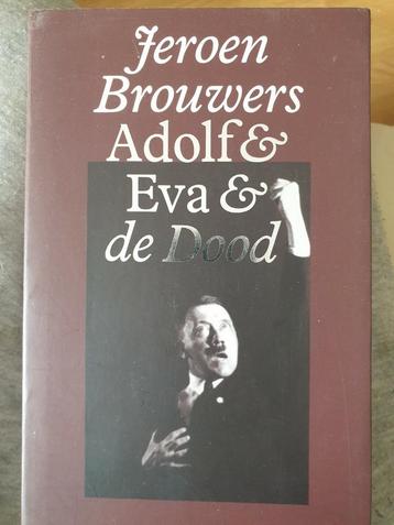 Jeroen Brouwers - Adolf & Eva & de Dood