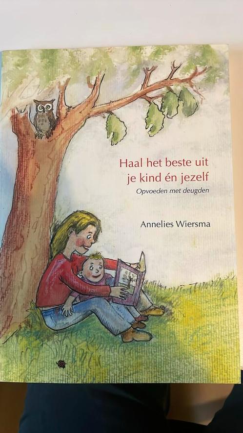 Annelies Wiersma - Haal het beste uit je kind en jezelf, Boeken, Zwangerschap en Opvoeding, Zo goed als nieuw, Ophalen of Verzenden