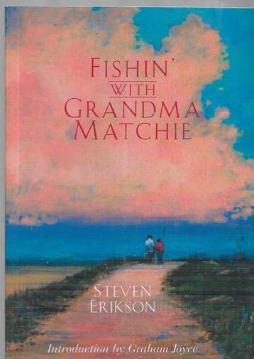 Steven Erikson Fishin' with Grandma Matchie