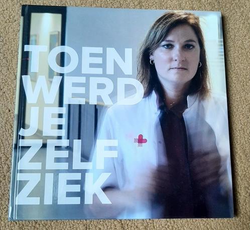 Toen werd je zelf ziek, Boeken, Overige Boeken, Zo goed als nieuw, Ophalen