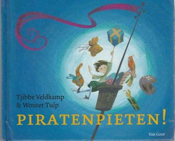 Piratenpieten! -Tjibbe Veldkamp ;Ill: Wouter Tulp