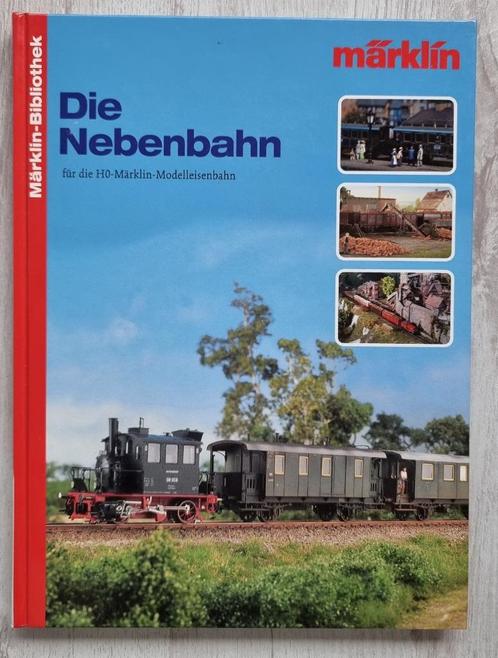 Boek Die Nebenbahn - für die H0-Märklin-Modelleisenbahn, Hobby en Vrije tijd, Modeltreinen | H0, Zo goed als nieuw, Boek, Tijdschrift of Catalogus